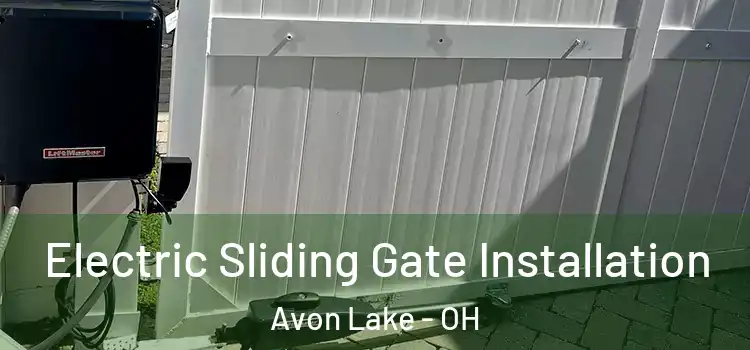 Electric Sliding Gate Installation Avon Lake - OH