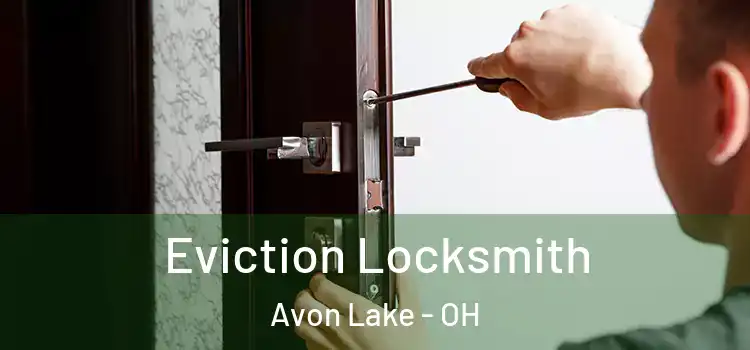 Eviction Locksmith Avon Lake - OH
