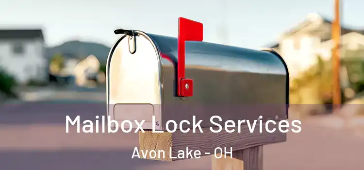 Mailbox Lock Services Avon Lake - OH