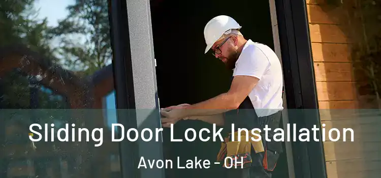 Sliding Door Lock Installation Avon Lake - OH