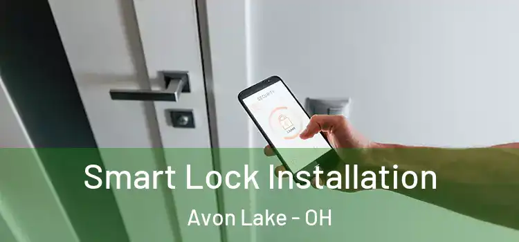 Smart Lock Installation Avon Lake - OH